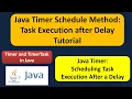 Java Timer Schedule Method Task Execution after Delay Tutorial Timer and TimerTask in Java