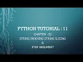 Python tutorial 11 String Slicing in Python String indexing in Python