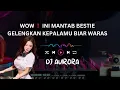 Download Lagu WAH…. MANTAB ❗️FULL BASS JEDAG JEDUG GELENG GELENG KEPALA BESTIE