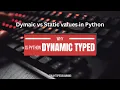 Dynamic vs Static Values in Python