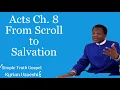 Download Lagu Acts Ch. 8 From Scroll to Salvation by Kyrian Uzoeshi
