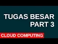 TUGAS BESAR Cloud Computing PART 3