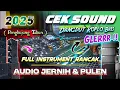 Download Lagu CEK SOUND DANGDUT KOPLO FULL BASS GLERR 2025 AKHIR TAHUN ( FULL INSTRUMENT ) MP3