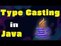 Type Casting in Java Implicit vs Explicit Casting