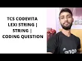 LEXI STRING TCS CODEVITA PART-1 STRING PREPARATION