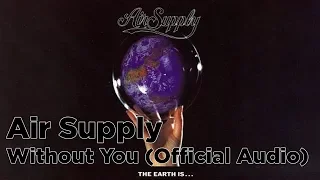 Download Air Supply - Without You (Official Audio) MP3