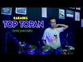 Download Lagu YENI INKA ~ TOP TOPAN - KARAOKE (MIQBAL GA)