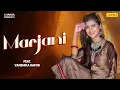 Download Lagu Vanshika Hapur New Song 2023 - Marjani - Vanshika Hapur | New Haryanvi Songs Haryanvi 2023 | Chanda