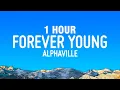 Download Lagu [1 HOUR] Alphaville - Forever Young (Lyrics)