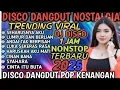 Download Lagu DISCO DANGDUT FULL SATU JAM Cocok Buat GOYANG GAESS ❗TRENDING VIRAL 2025