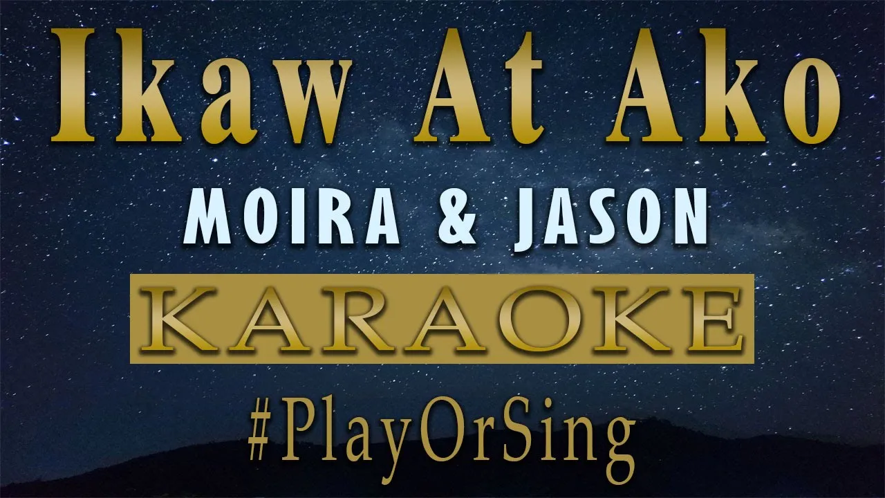 Moira & Jason - Ikaw at Ako (Karaoke)
