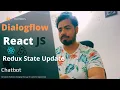 React Dialogflow Chatbot Update Messages State with Redux