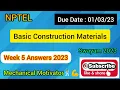 Basic Construction Materials Week 5 Quiz Assignment 5 Solution NPTEL SWAYAM 2023