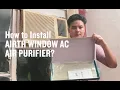 HOW TO INSTALL AIRTH AC AIR PURIFIER FOR YOUR WINDOW AC