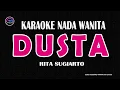 Download Lagu DUSTA - Karaoke Nada Wanita (ELVIE SUKAESIH)