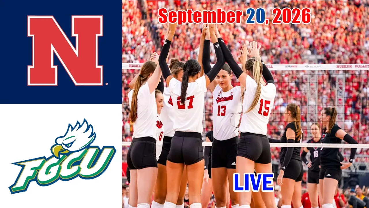 Nebraska vs Florida Gulf Coast LIVE Sept 20, 2026 | NCAA Women's Volleyball