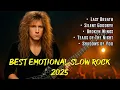 Download Lagu BEST EMOTIONAL SLOW ROCK SONGS 80s 90s \u0026 2025 | Relaxing | Dramatic | Melancolic