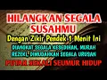 LUANGKAN WALAU 1 MENIT❗ALLAH AKAN LANCARKAN REZEKI DAN USAHA DIANGKAT DERAJAT TERBEBAS DARI HUTANG