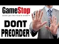 Don t Preorder Games at Gamestop Anymore