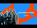 Download Lagu .Feast - Kami Belum Tentu (Lirik Lagu Indonesia)