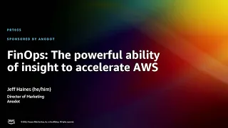 AWS re:Invent 2022 - FinOps: The powerful ability of insight to accelerate AWS (PRT035)