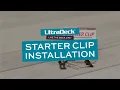 UltraDeck Starter Clip Installation