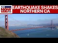3 8-Magnitude Eart uake Shakes Northern California