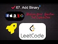 67 Add Binary Medium Level Interview Question Full Explanation in Python