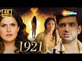Lagu 1921 - MOST SCARIEST Bollywood HORROR Movie In 4K 😱 | Zareen Khan \u0026 Karan Kundra | Vikram Bhatt