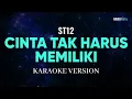 Download Lagu ST12 - Cinta Tak Harus Memiliki Karaoke Pop
