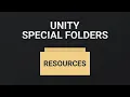 Unity Resources Folder Special Folder