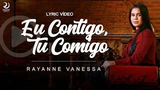 Download Rayanne Vanessa - Eu Contigo, Tu Comigo (Lyric Vídeo Oficial) MP3