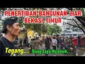 Lagu TEGANG‼️PENERTIBAN BANGUNAN LIAR MARGAHAYU BEKASI TIMUR - BANG JAGO NGAMUK