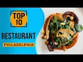 Top 10 Best Restaurants in Philadelphia Pennsylvania