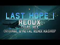 Download Lagu Last Hope I: REDUX (Ace Combat 7: Skies Unknown) - Dual Mix (Original \u0026 Metal Remix Mashup)