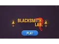 Blacksmith Lab Game Walkthrough