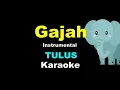 Download Lagu TULUS - Gajah - KARAOKE - Instrumental