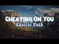 Download Lagu Cheating On You - Charlie Puth (Lyric Video)