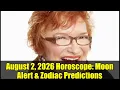 August 2 2026 Horoscope Moon Alert Zodiac Predictions Chicago Sun-Times Astrology