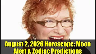 August 2 2026 Horoscope Moon Alert Zodiac Predictions Chicago Sun-Times Astrology