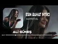 Gittiysen Gelme Geri - Esin Bahat ( Ali Güneş Remix ) | Esin Bahat Intro