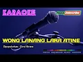 Download Lagu WONG LANANG LARA ATINE -Dewi Kirana- KARAOKE