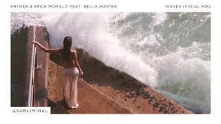 kryder u0026 erick morillo feat bella hunter waves extended vocal mix 