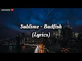Sublime - Badfish (Lyrics)