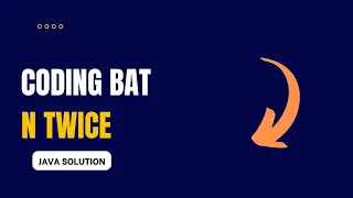 Coding Bat - nTwice Solution Java