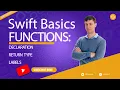 Swift basics Function declaration function return type function parameters parameter label