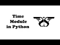45 Time Module in Python with Code ctime sleep localtime gmtime strftime strptime