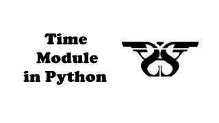 45 Time Module in Python with Code ctime sleep localtime gmtime strftime strptime