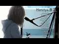 Download Lagu Harutya 春茶 best cover full Album - Harutya 春茶 best songs of all time - Best cover of Harutya 春茶