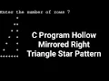 C Program Hollow Mirrored Right Triangle Star Pattern
